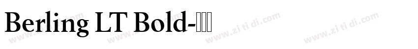 Berling LT Bold字体转换 Berling LT Bold字体转换